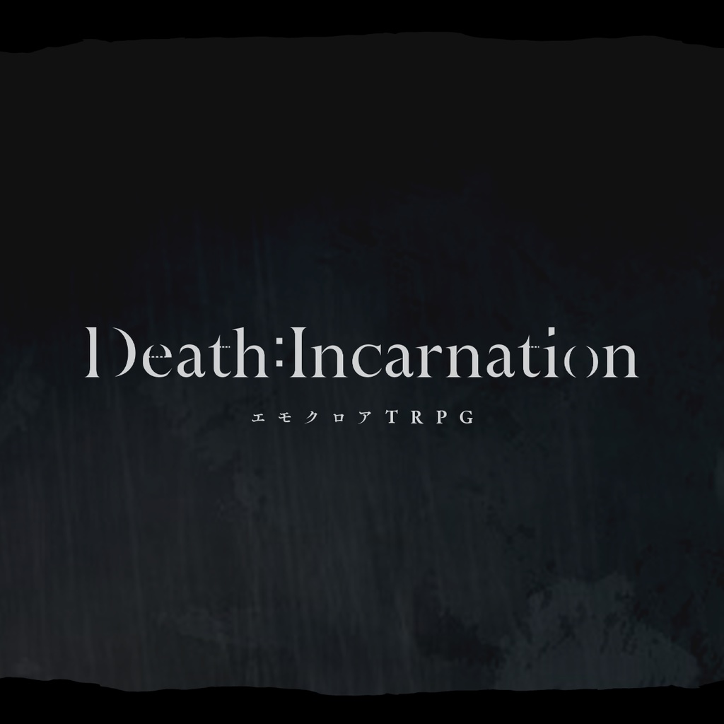 『Death : Incarnation』